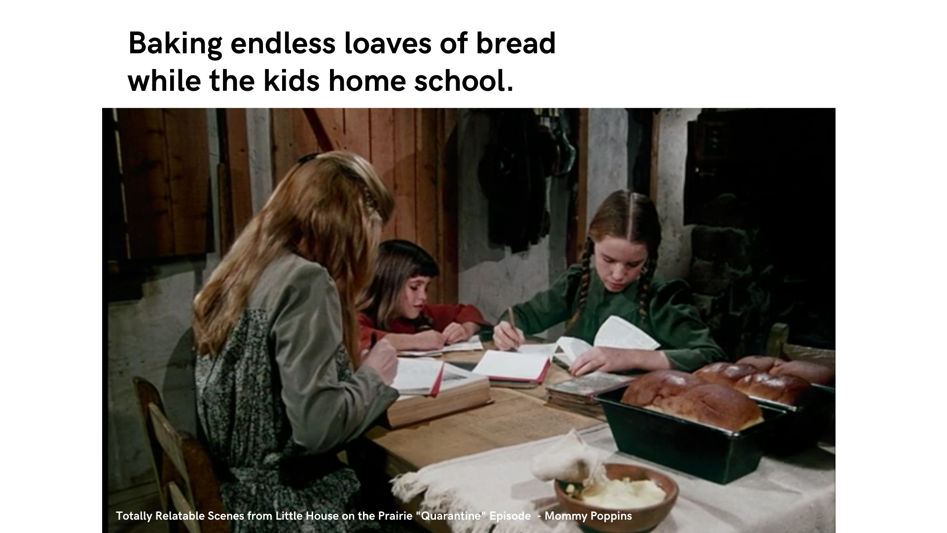 Quarantine is never fun, no matter the era.